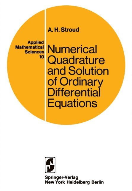 A.H. Stroud - Numerical Quadrature and Solution of Ordinary Differential Equations, E-bok