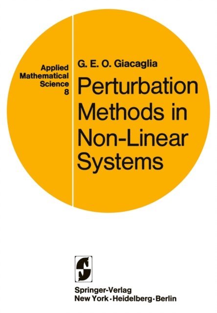 Georgio Eugenio Oscare Giacaglia - Perturbation Methods in Non-Linear Systems, E-bok