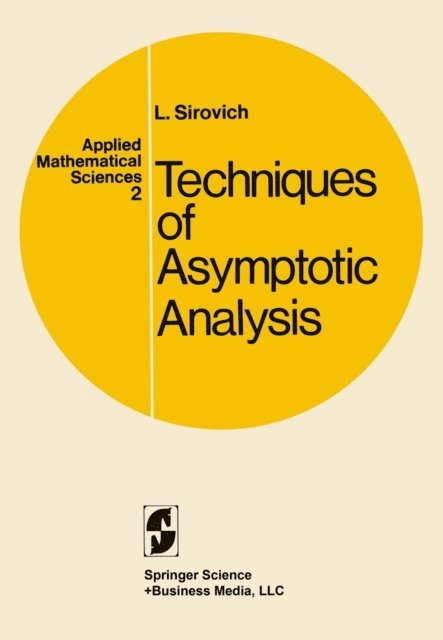 Lawrence Sirovich - Techniques of Asymptotic Analysis, E-bok