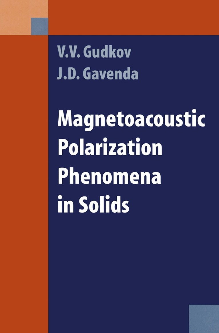 V.V. Gudkov, David Gavenda - Magnetoacoustic Polarization Phenomena in Solids, Häftad. Tillgänglighet: Lägg i varukorg