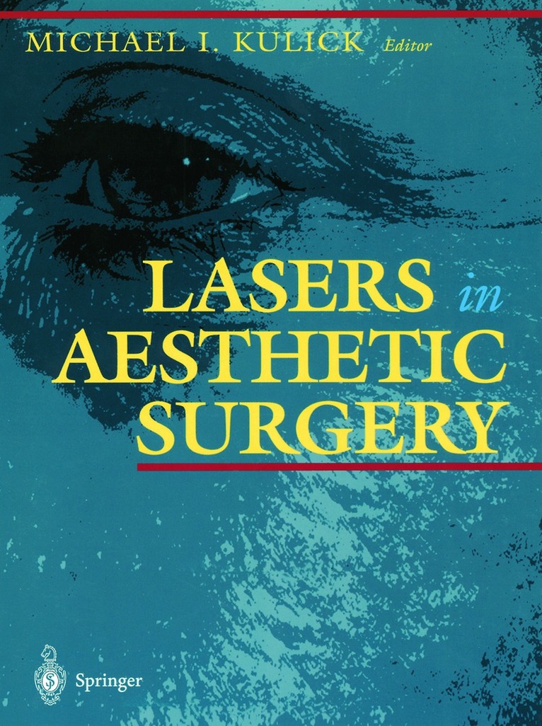 Michael I. Kulick - Lasers in Aesthetic Surgery, Häftad