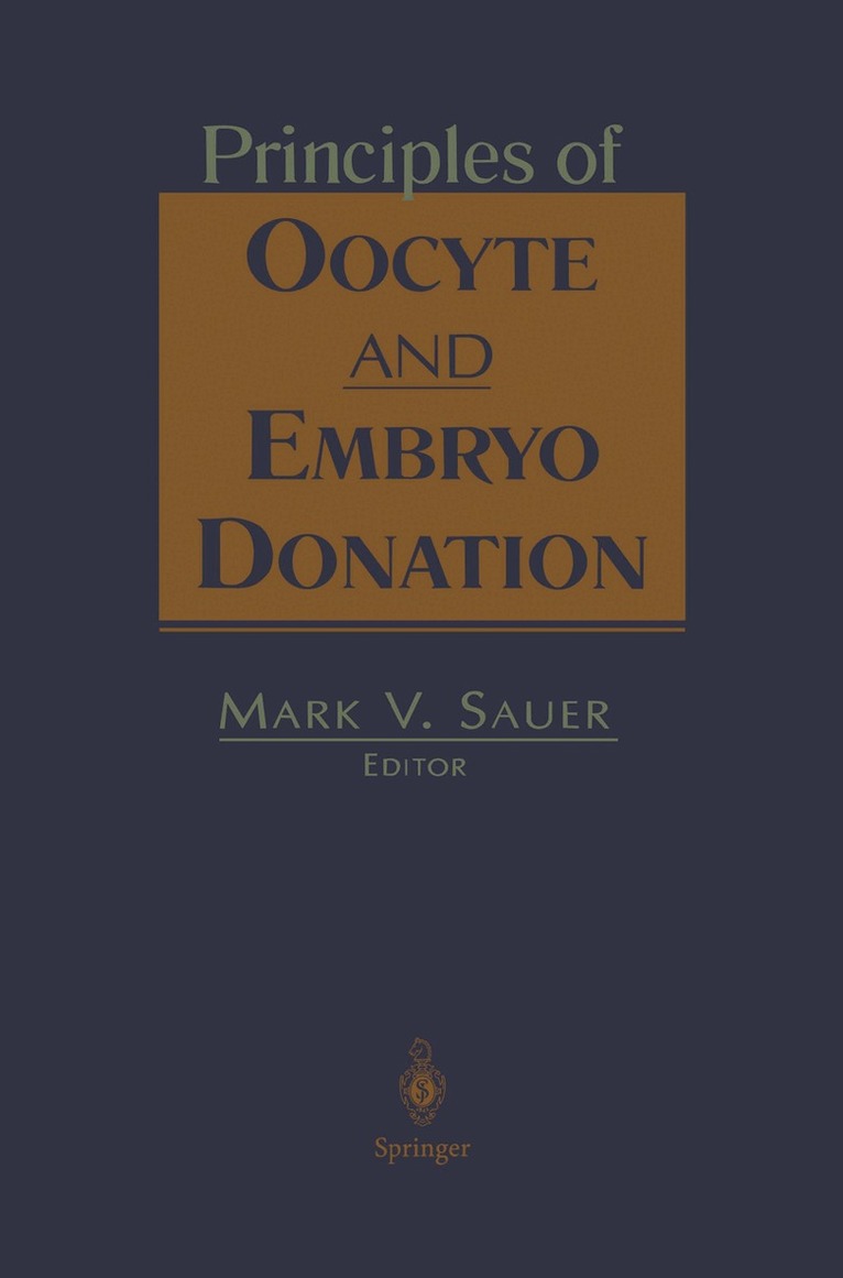 Mark V. Sauer - Principles of Oocyte and Embryo Donation, Häftad. Tillgänglighet: Lägg i varukorg