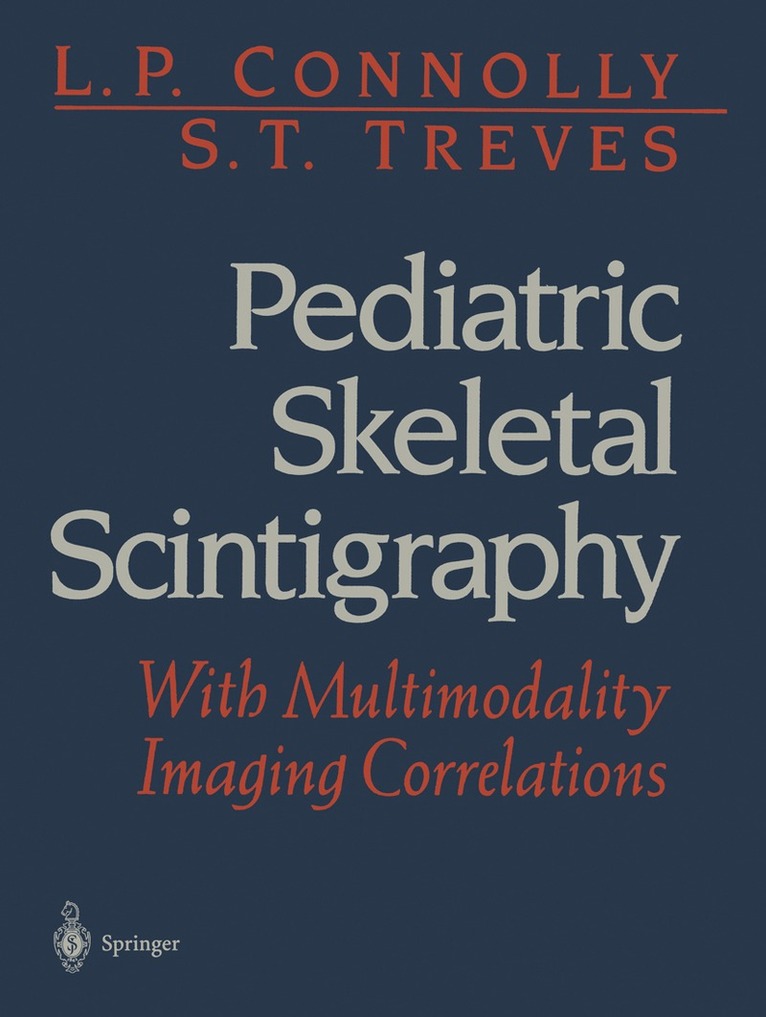 L.P. Connolly, S.T. Treves - Pediatric Skeletal Scintigraphy, Häftad. Tillgänglighet: Lägg i varukorg