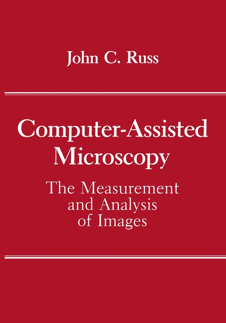 John C. Russ - Computer-Assisted Microscopy, Häftad