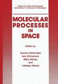 Molecular Processes in Space