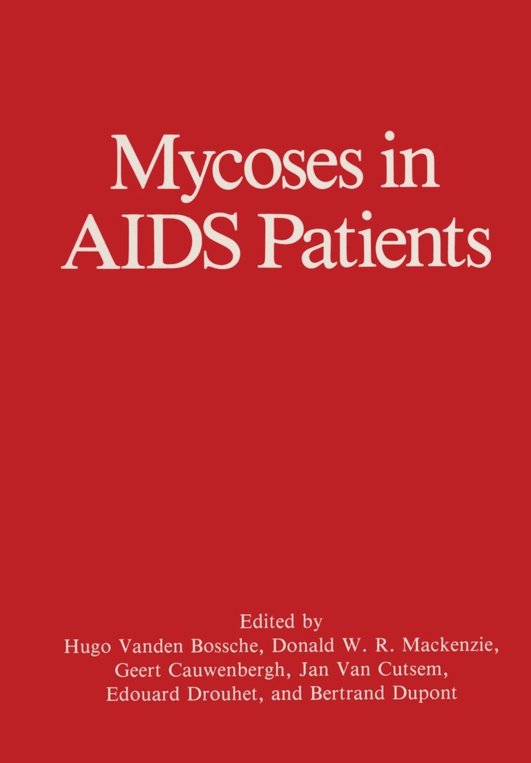 Geert Cauwenbergh, Edouard Drouhet, Donald W.R. Mackenzie, Jan Van Cutsem, Hugo Vanden Bossche - Mycoses in AIDS Patients, Häftad. Tillgänglighet: Lägg i varukorg