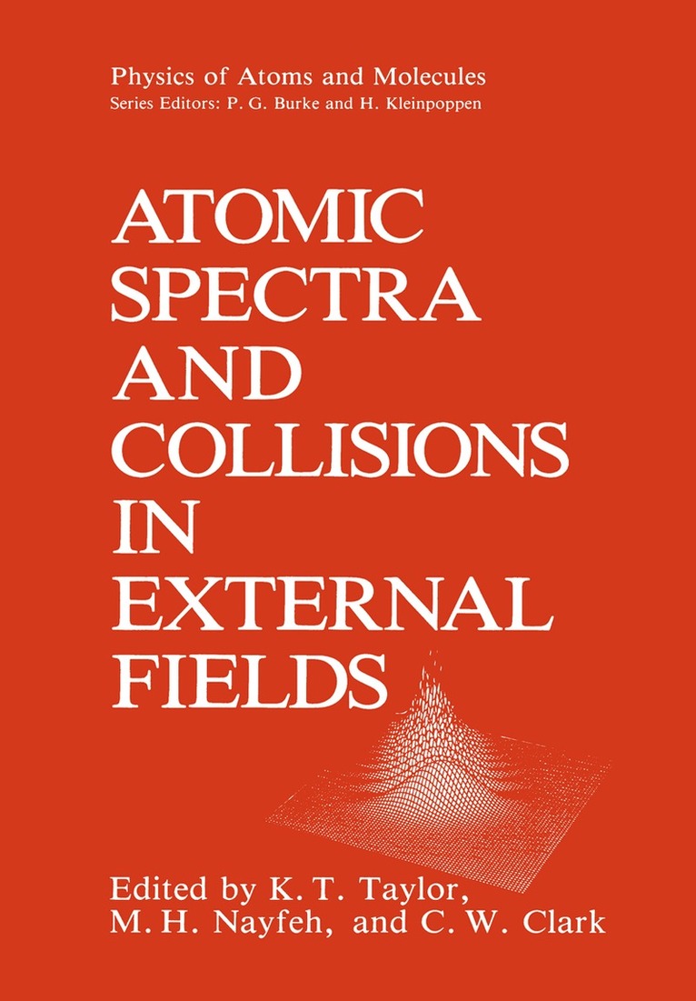 K.T. Taylor, M.H. Nayfeh, C.W. Clark - Atomic Spectra and Collisions in External Fields, Häftad. Tillgänglighet: Lägg i varukorg