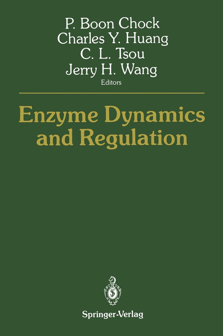 P. Boon Chock, Charles Y. Huang, C.L. Tsou, Jerry H. Wang - Enzyme Dynamics and Regulation, Häftad