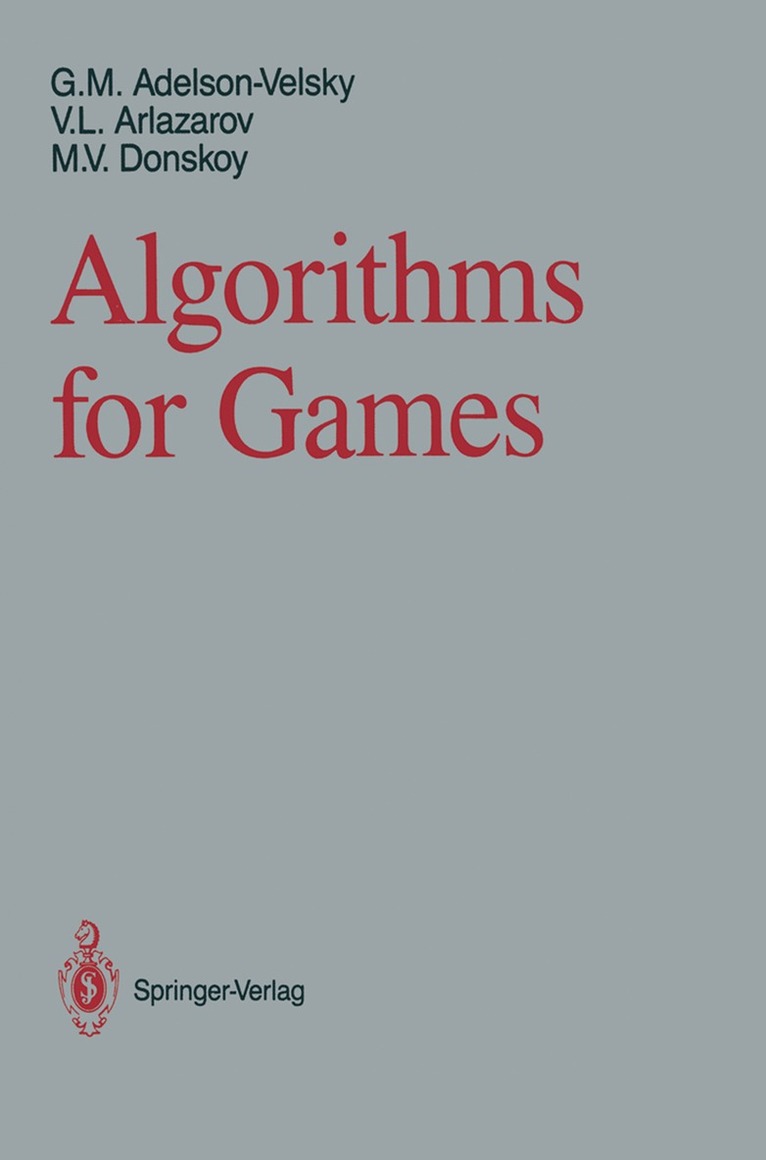 Georgy M. Adelson-Velsky, Vladimir L. Arlazarov, M.V. Donskoy - Algorithms for Games, Häftad