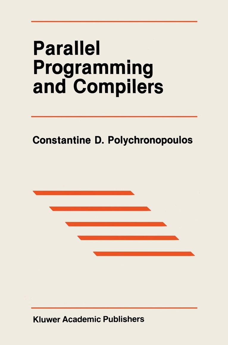 Constantine D. Polychronopoulos - Parallel Programming and Compilers, Häftad