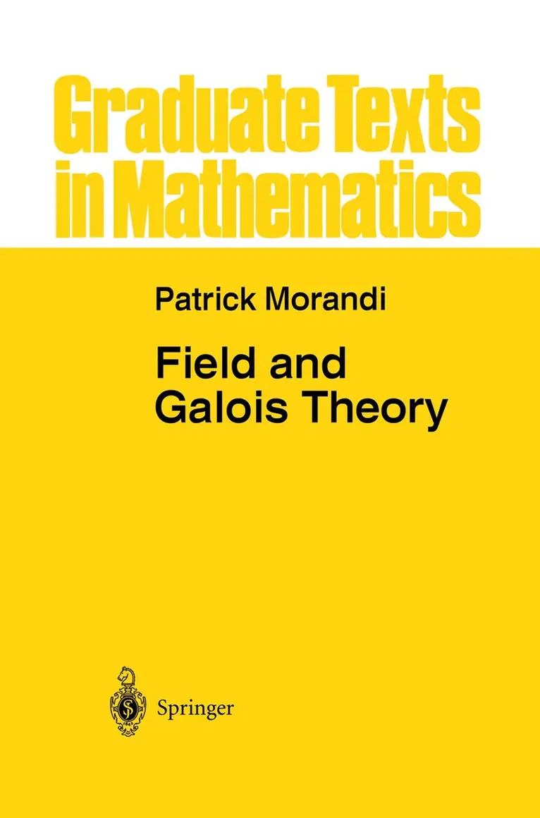 Patrick Morandi - Field and Galois Theory, Häftad. Tillgänglighet: Lägg i varukorg