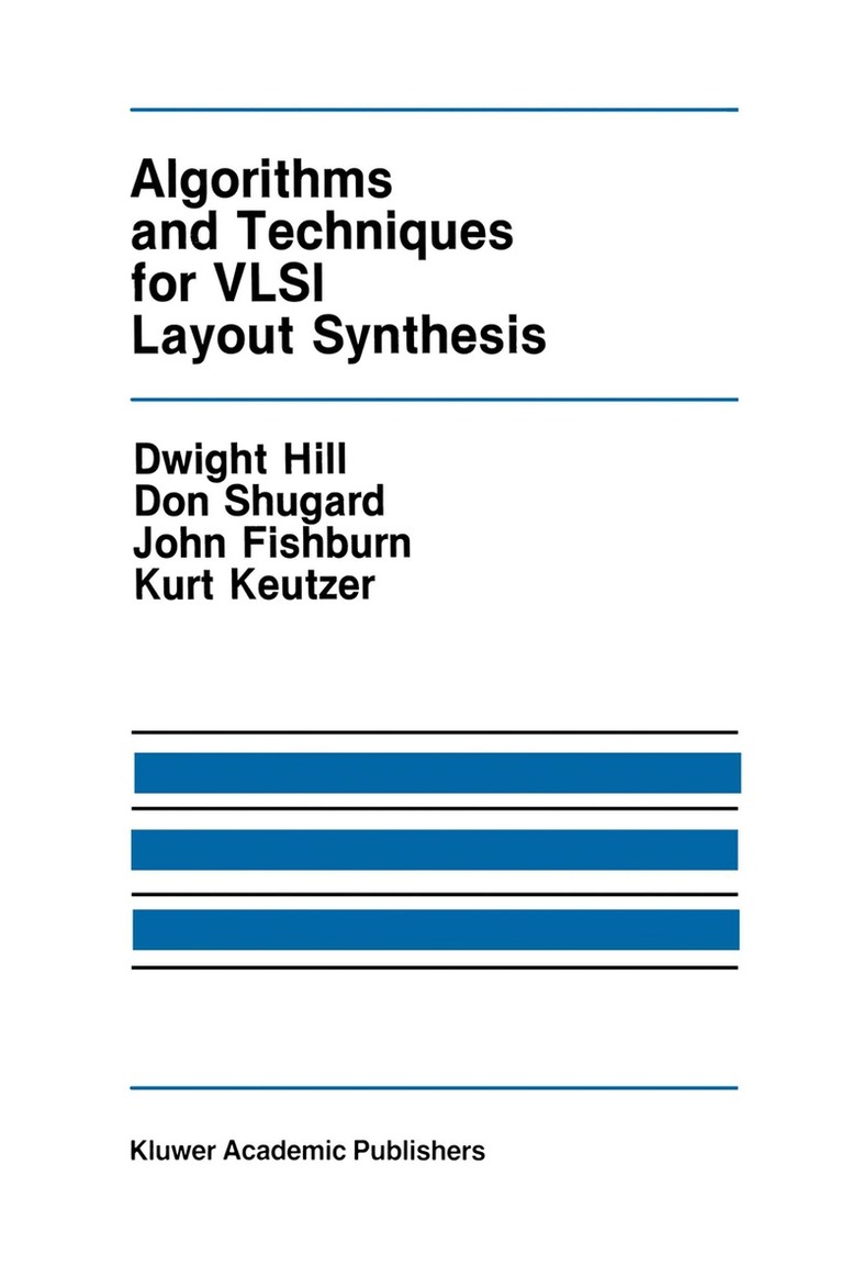 Dwight Hill, Don Shugard, John Fishburn, Kurt Keutzer - Algorithms and Techniques for VLSI Layout Synthesis, Häftad. Tillgänglighet: Lägg i varukorg