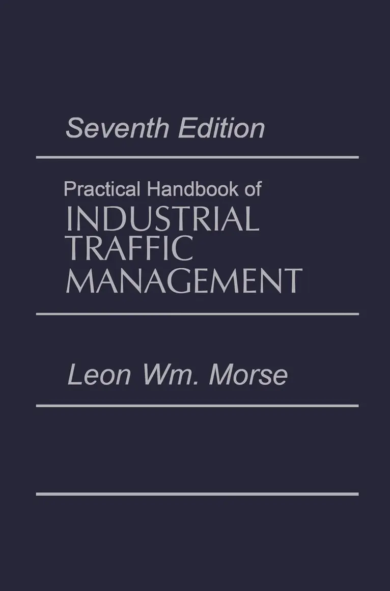Leon Morse - Practical Handbook of Industrial Traffic Management, Häftad. Tillgänglighet: Lägg i varukorg