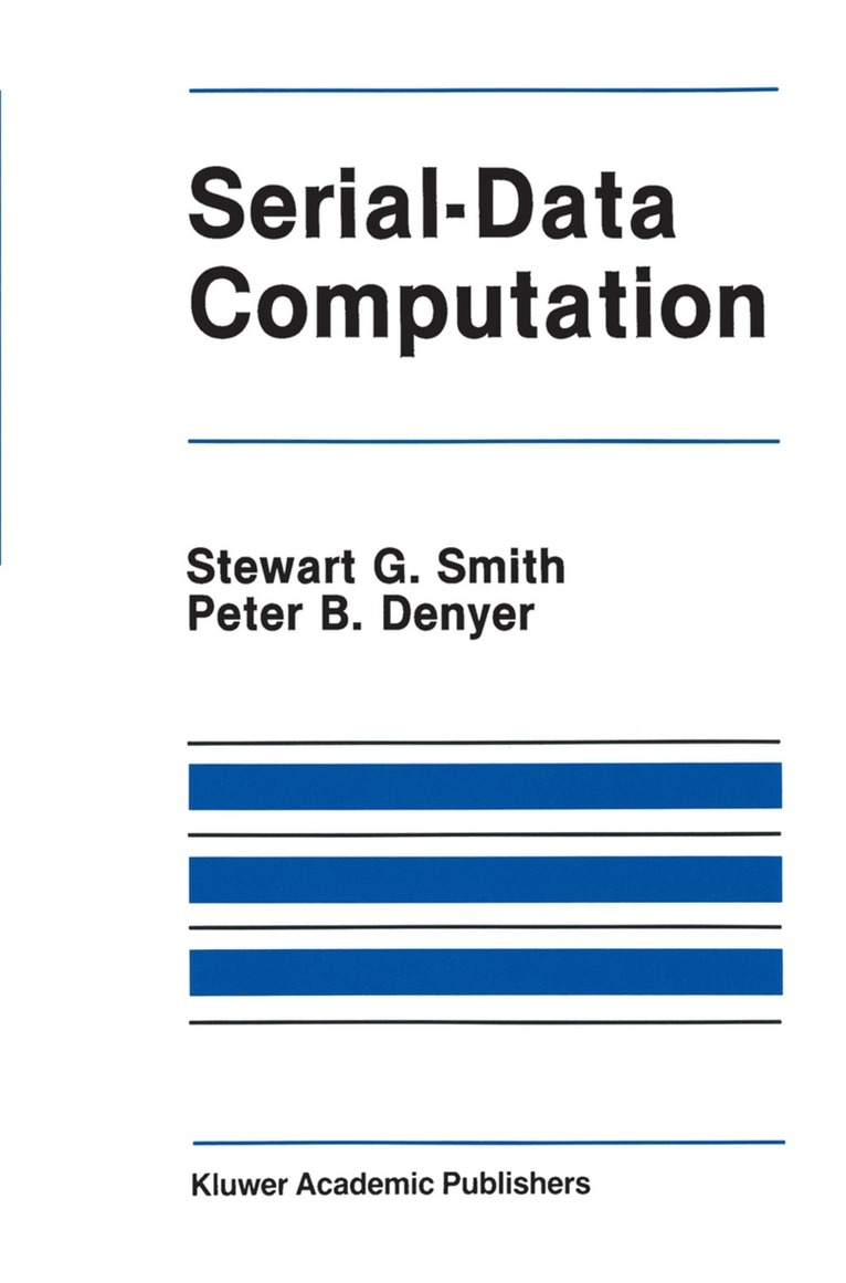 Stewart G. Smith, Peter B. Denyer - Serial-Data Computation, Häftad. Tillgänglighet: Lägg i varukorg