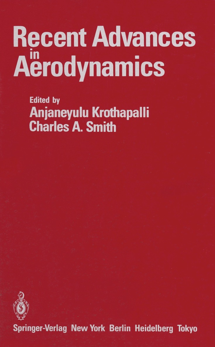 Anjaneyulu Krothapalli, Charles A. Smith - Recent Advances in Aerodynamics, Häftad