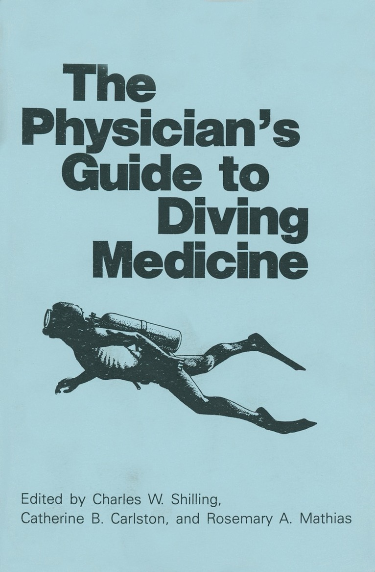 C.B. Carlston, R.A. Mathias, C.W. Shilling - Physician’s Guide to Diving Medicine, Häftad. Tillgänglighet: Lägg i varukorg