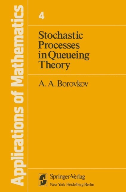 Alexandr Borovkov - Stochastic Processes in Queueing Theory, E-bok