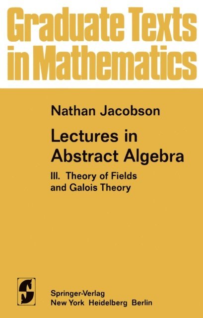 N. Jacobson - Lectures in Abstract Algebra, E-bok