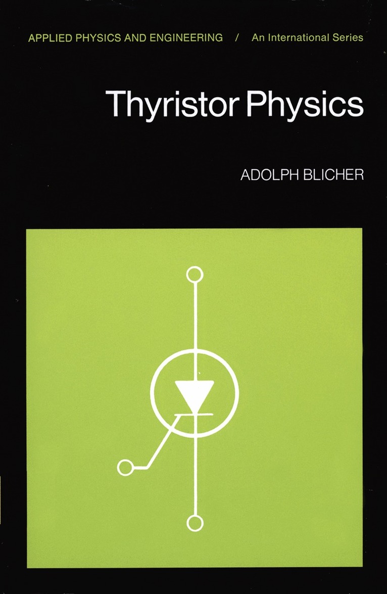 A. Blicher - Thyristor Physics, Häftad