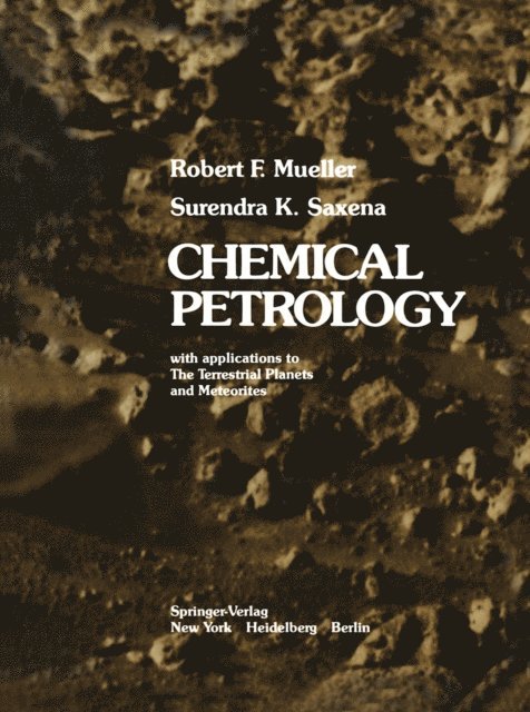 S.K. Saxena, R.F. Mueller - Chemical Petrology, E-bok