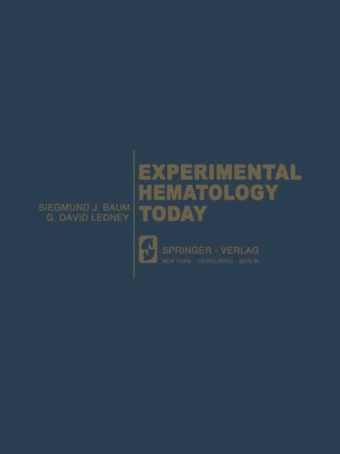 G. D. Ledney, S. J. Baum - Experimental Hematology Today, E-bok