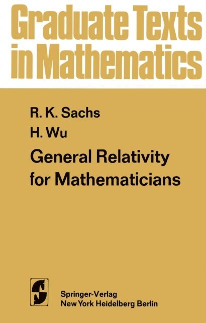 H.-H. Wu, R.K. Sachs - General Relativity for Mathematicians, E-bok
