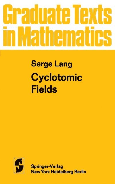 S. Lang - Cyclotomic Fields, E-bok