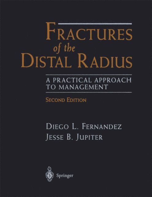 Jesse B. Jupiter, Diego L. Fernandez - Fractures of the Distal Radius, E-bok