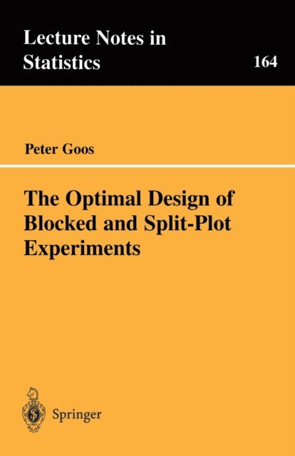 Peter Goos - Optimal Design of Blocked and Split-Plot Experiments, E-bok