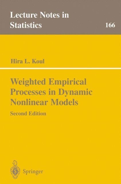 Hira L. Koul - Weighted Empirical Processes in Dynamic Nonlinear Models, E-bok