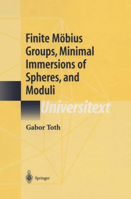 Gabor Toth - Finite Mobius Groups, Minimal Immersions of Spheres, and Moduli, E-bok