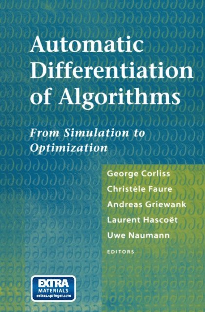 Uwe Naumann, Laurent Hascoet, Andreas Griewank, Christele Faure, George Corliss - Automatic Differentiation of Algorithms, E-bok