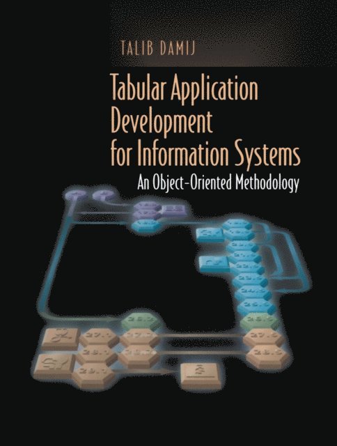 Talib Damij - Tabular Application Development for Information Systems, E-bok