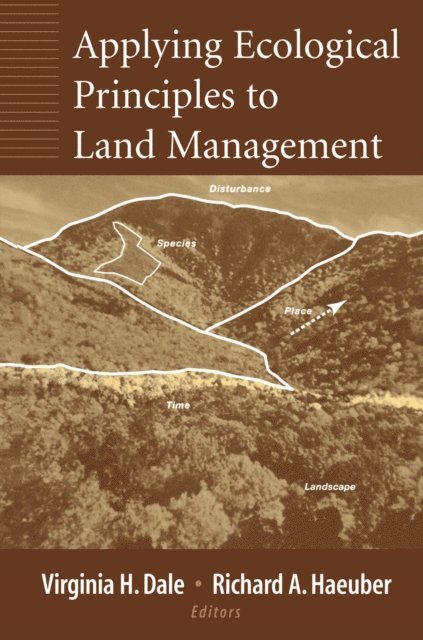 Richard A. Haeuber, Virginia H. Dale - Applying Ecological Principles to Land Management, E-bok