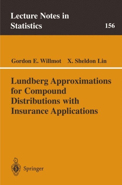 X. Sheldon Lin, Gordon E. Willmot - Lundberg Approximations for Compound Distributions with Insurance Applications, E-bok