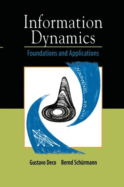Bernd Schurmann, Gustavo Deco - Information Dynamics, E-bok