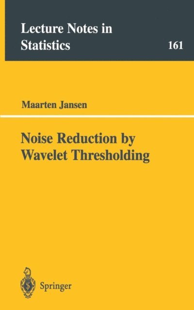 Maarten Jansen - Noise Reduction by Wavelet Thresholding, E-bok