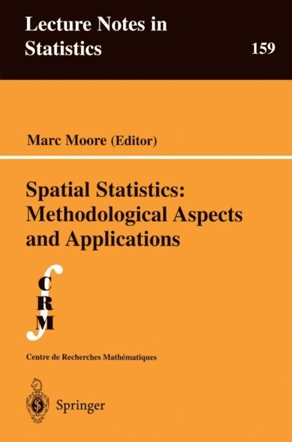 Marc Moore - Spatial Statistics: Methodological Aspects and Applications, E-bok