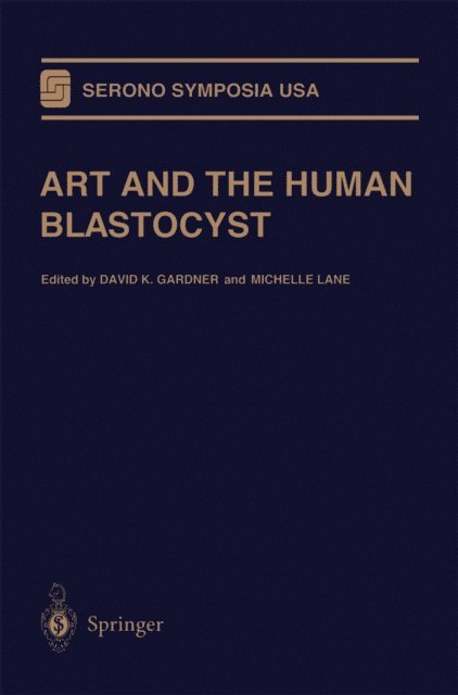 Michelle Lane, David K. Gardner - ART and the Human Blastocyst, E-bok