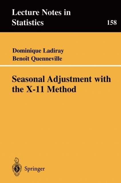 Benoit Quenneville, Dominique Ladiray - Seasonal Adjustment with the X-11 Method, E-bok. Tillgänglighet: Lägg i varukorg