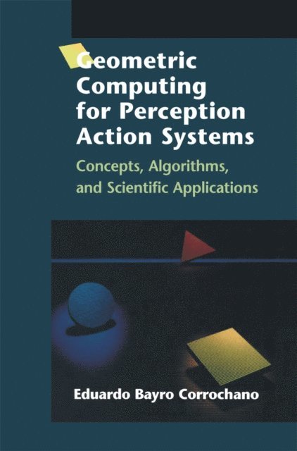 Eduardo Bayro Corrochano - Geometric Computing for Perception Action Systems, E-bok