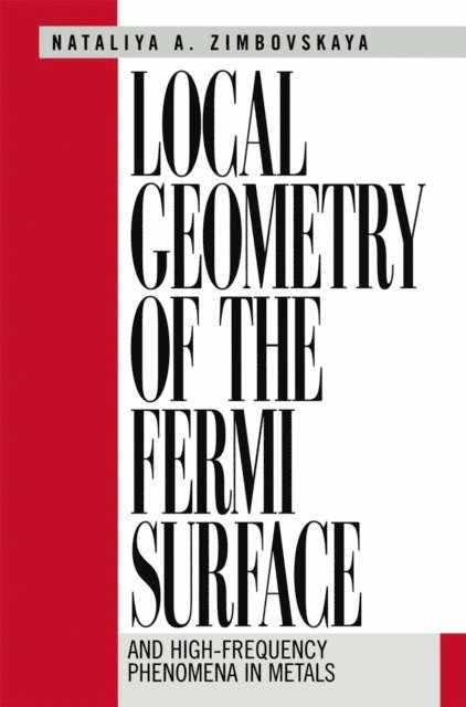 Natalya A. Zimbovskaya - Local Geometry of the Fermi Surface, E-bok