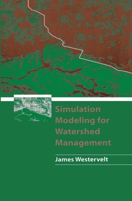 James Westervelt - Simulation Modeling for Watershed Management, E-bok. Tillgänglighet: Lägg i varukorg