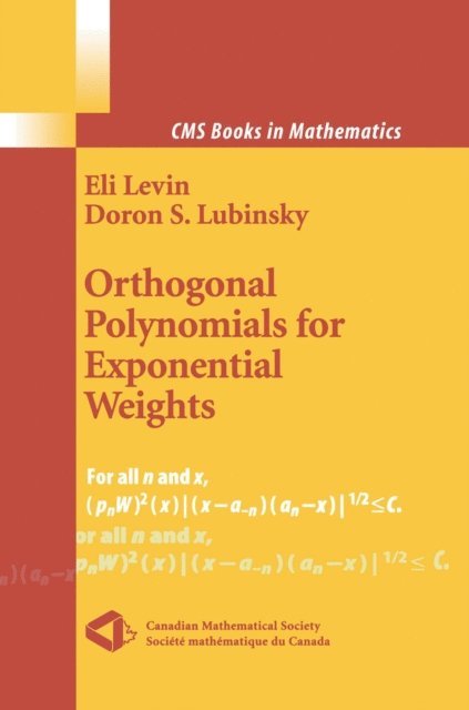 Doron S. Lubinsky, Eli Levin - Orthogonal Polynomials for Exponential Weights, E-bok