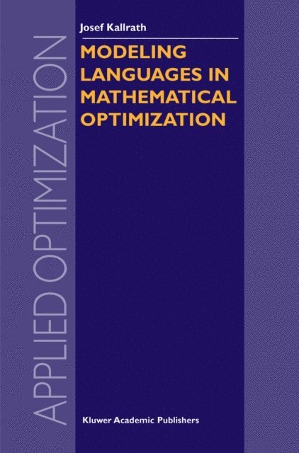 Josef Kallrath - Modeling Languages in Mathematical Optimization, E-bok