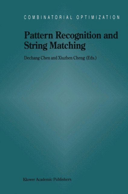 Xiuzhen Cheng, Dechang Chen - Pattern Recognition and String Matching, E-bok
