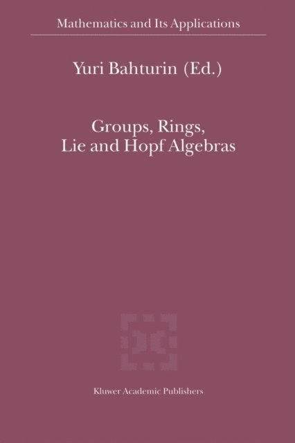 Y. Bahturin - Groups, Rings, Lie and Hopf Algebras, E-bok. Tillgänglighet: Lägg i varukorg