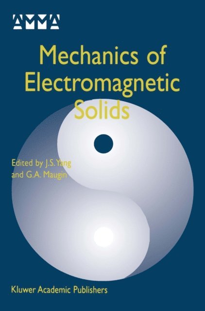 Gerard A. Maugin, J.S. Yang - Mechanics of Electromagnetic Solids, E-bok