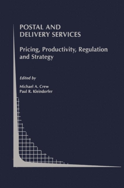Paul R. Kleindorfer, Michael A. Crew - Postal and Delivery Services, E-bok