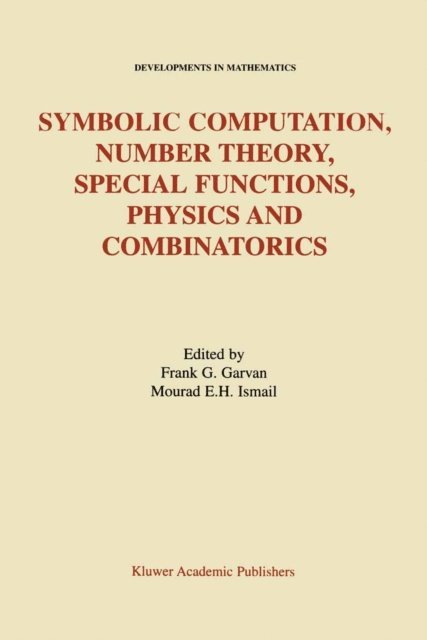 Mourad E.H. Ismail, Frank G. Garvan - Symbolic Computation, Number Theory, Special Functions, Physics and Combinatorics, E-bok